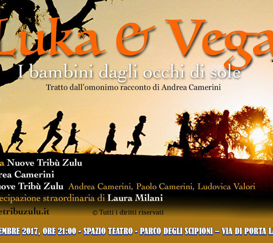 LUKA & VEGA “I Bambini dagli Occhi di Sole”, spettacolo-concerto | 7 Settembre 2017, Roma